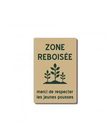 Zone reboisée - merci de respecter les jeunes pousses