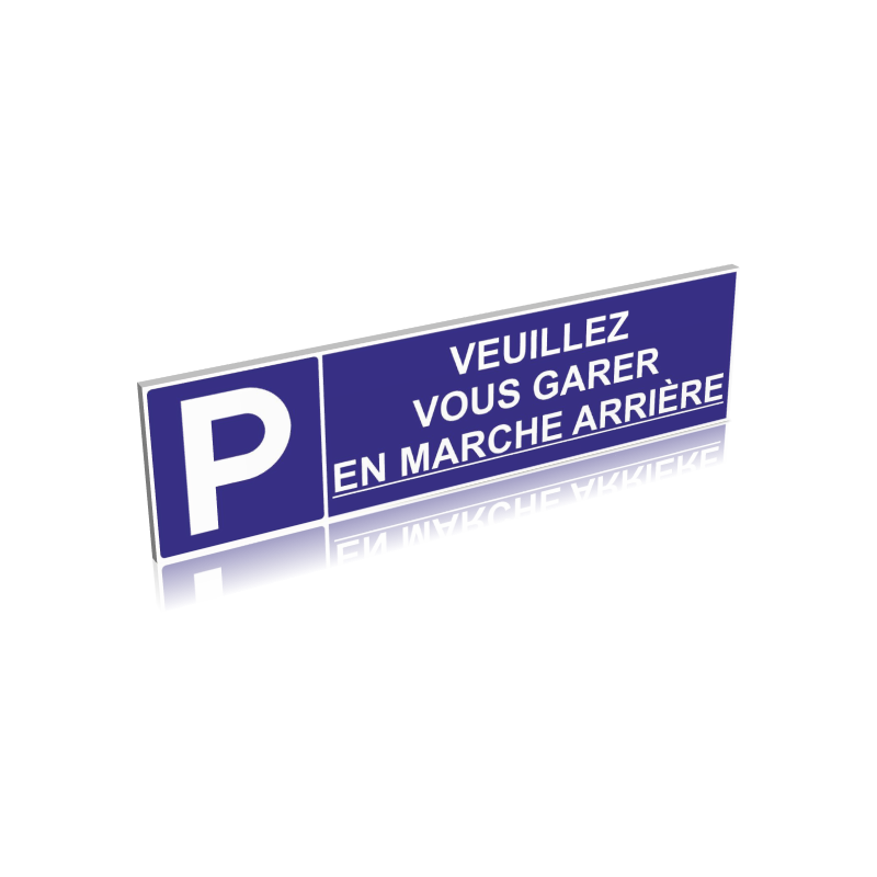 Parking : Veuillez vous garer en marche arrière Parking : Veuillez vous garer en marche arrière