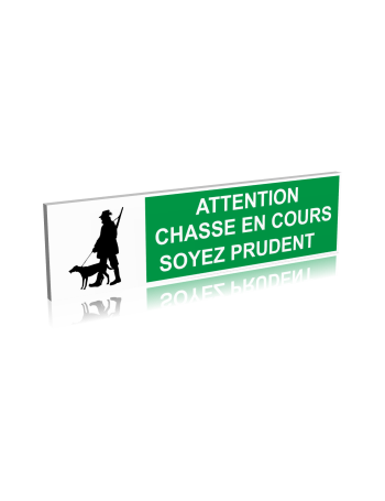 Attention chasse en cours - Soyez prudents